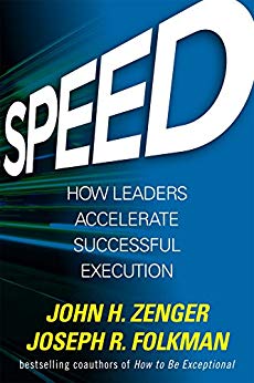 Speed: How Leaders Accelerate Successful Execution